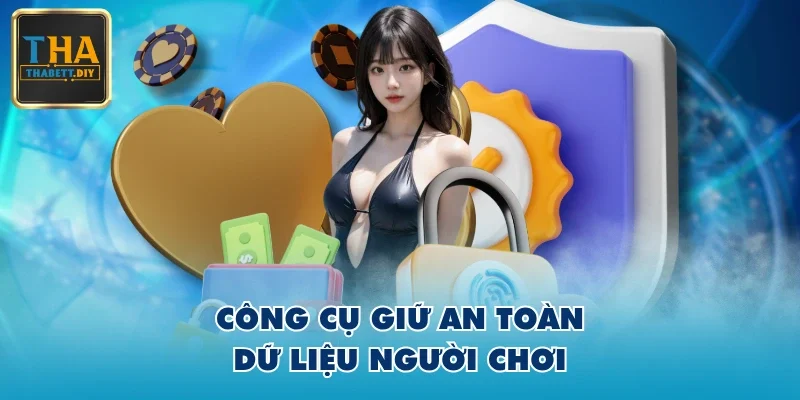 Công cụ giữ an toàn dữ liệu người chơi