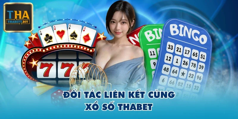Đối tác liên kết cùng xổ số THABET