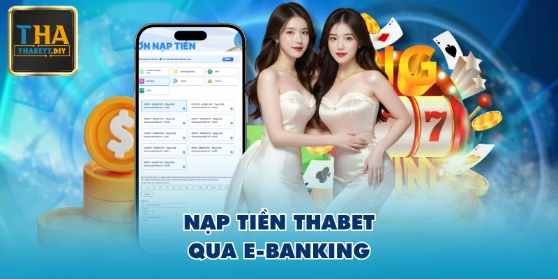 Nạp tiền THABET qua E-banking